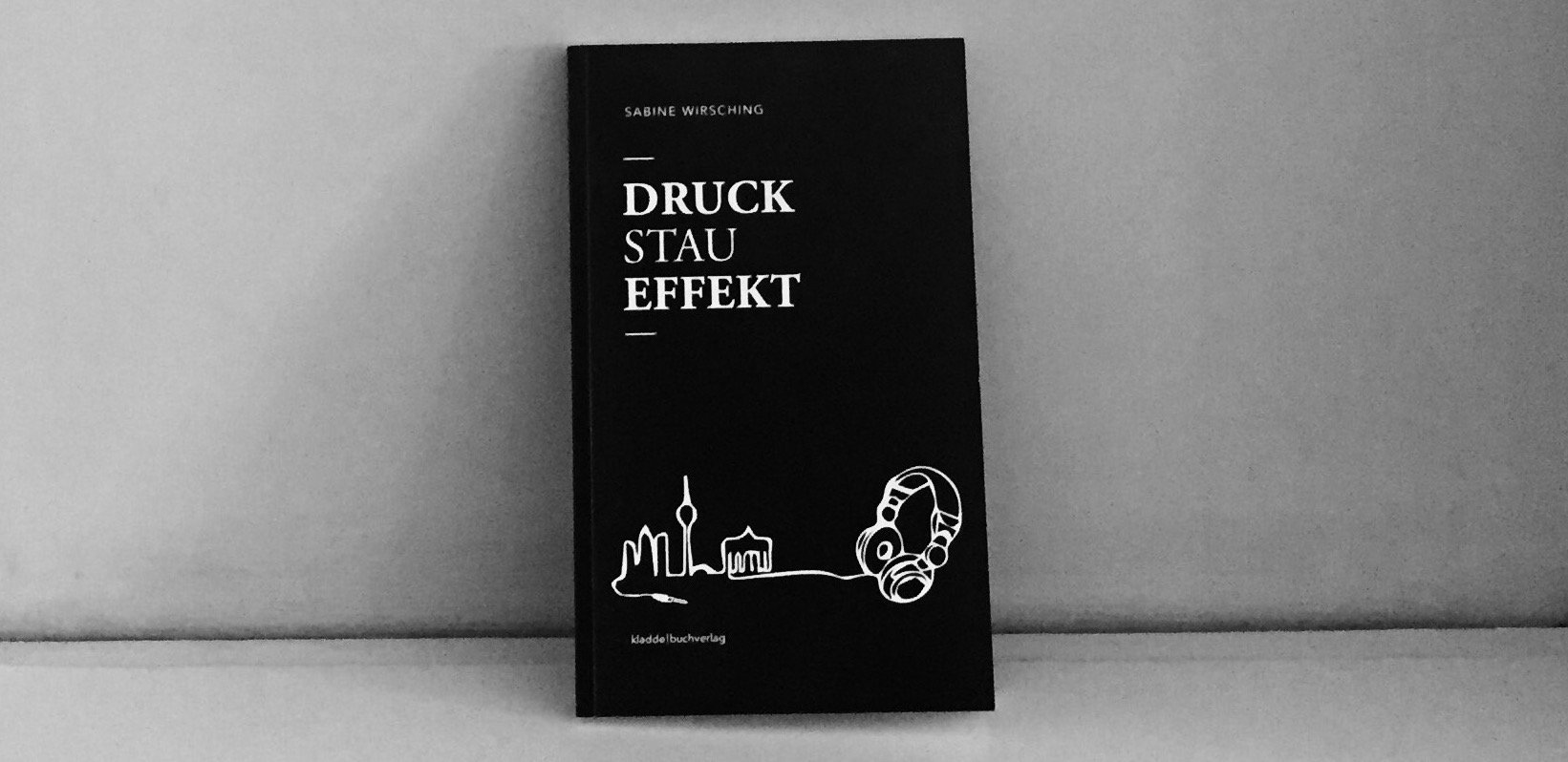 Druckstaueffekt von Sabine Wirschung im Kladde Buchverlag