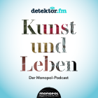 Kunst und Leben – Der Monopol Podcast