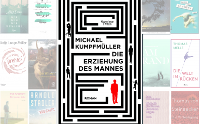 Buchpreis 2016: Michael Kumpfmüller „Die Erziehung des Mannes“