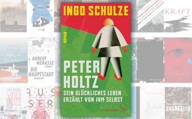 Der Roman „Peter Holtz“ von Ingo Schulze steht auf der Longlist des Deutschen Buchpreises 2017. Foto: