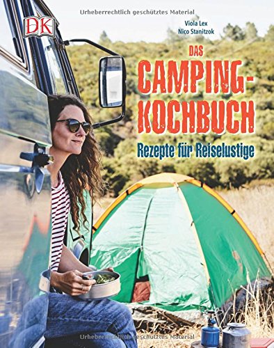 Das Camping Kochbuch - Rezepte für Reiselustige