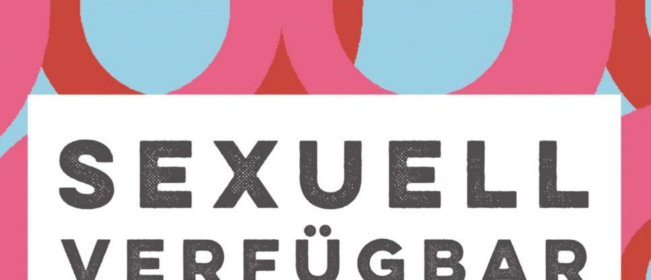 Caroline Rosales‘ neuer Roman „Sexuell verfügbar“ erscheint am 25. Januar im Ullstein-Verlag. Foto: Sexuell Verfügbar | Ullstein-Verlag