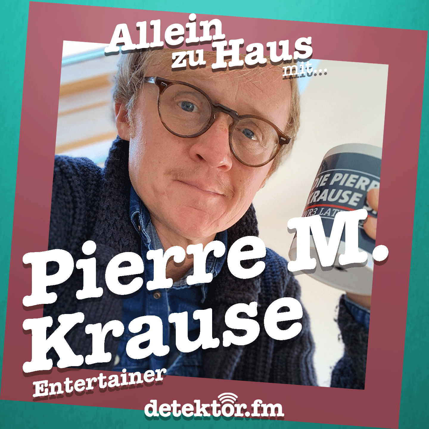 Melanie Stein ist allein zu Haus mit Pierre M. Krause - "Noch werde ich nicht wahnsinnig" - podcast episode cover