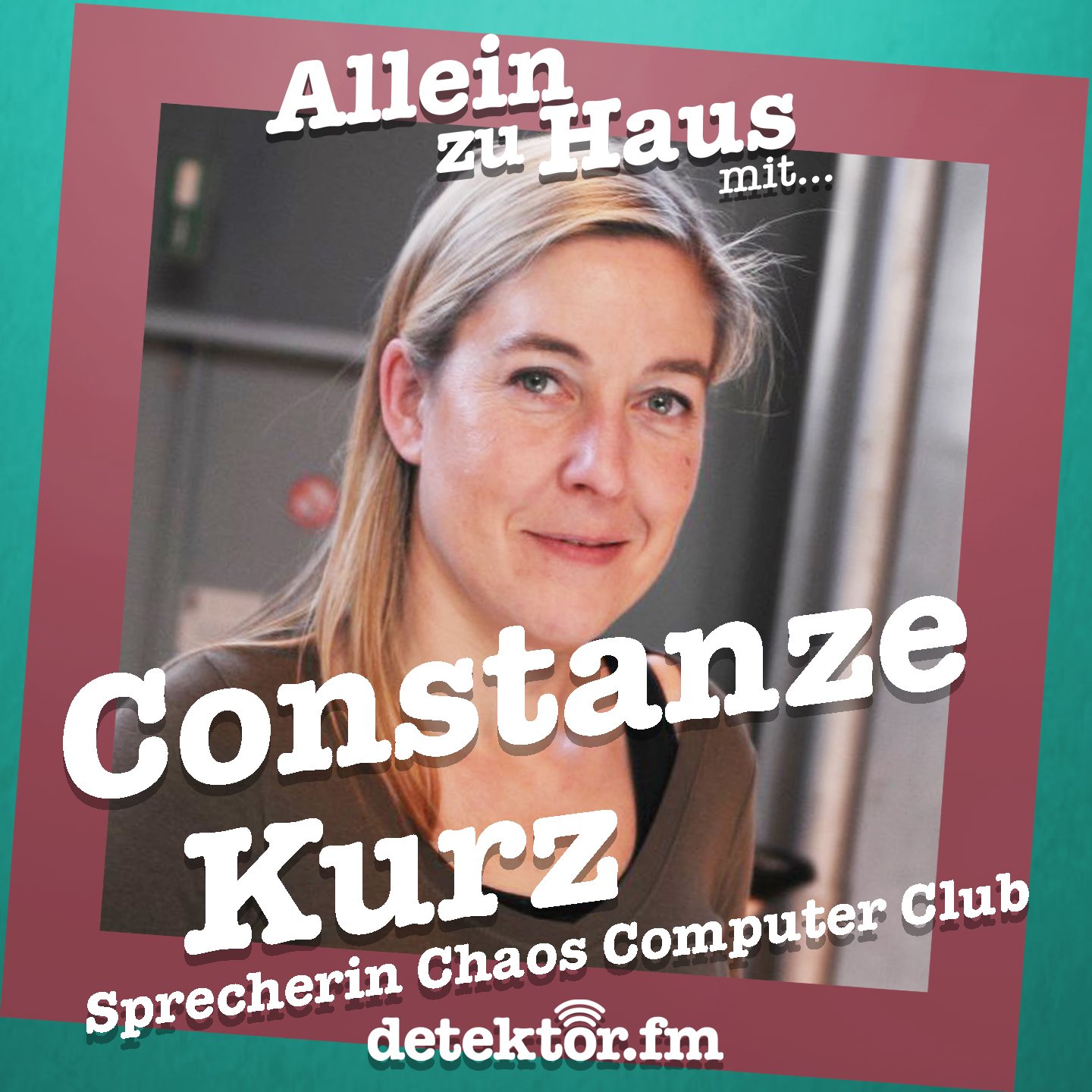 Melanie Stein ist allein zu Haus mit Constanze Kurz - podcast episode cover