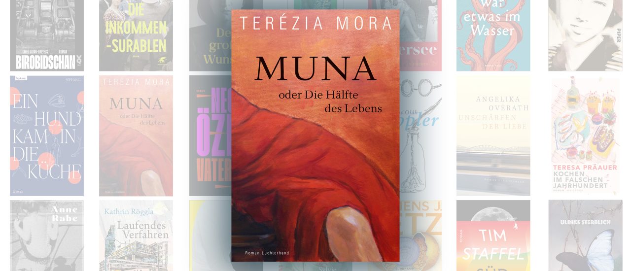 Terézia Mora: „Muna oder Die Hälfte des Lebens“