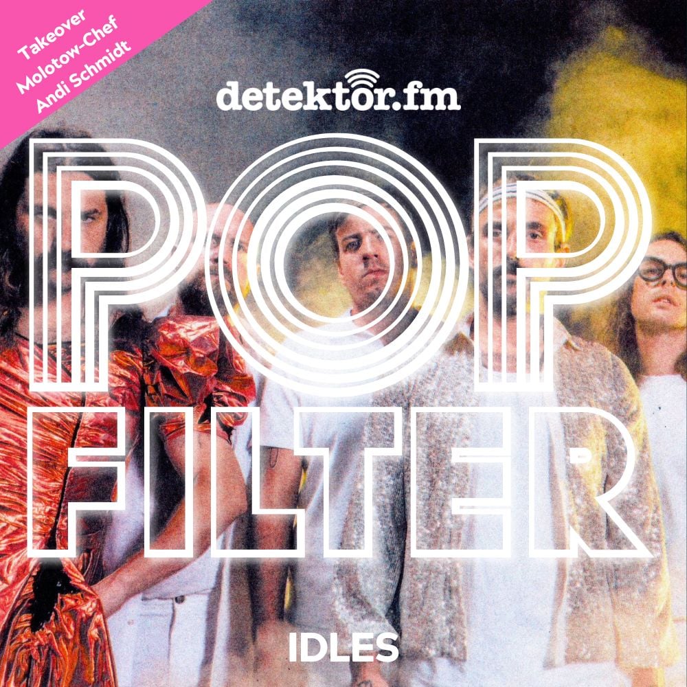 Popfilter – Der Song des Tages | Takeover-Woche mit Molotow-Chef Andi Schmidt: IDLES – 1049 GOTHO