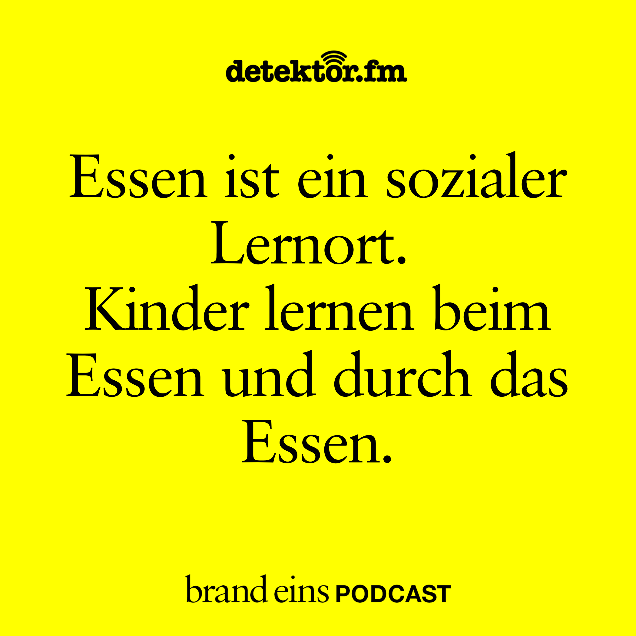 Essen ist ein sozialer Lernort. Kinder lernen beim Essen und durch Essen. - podcast episode cover