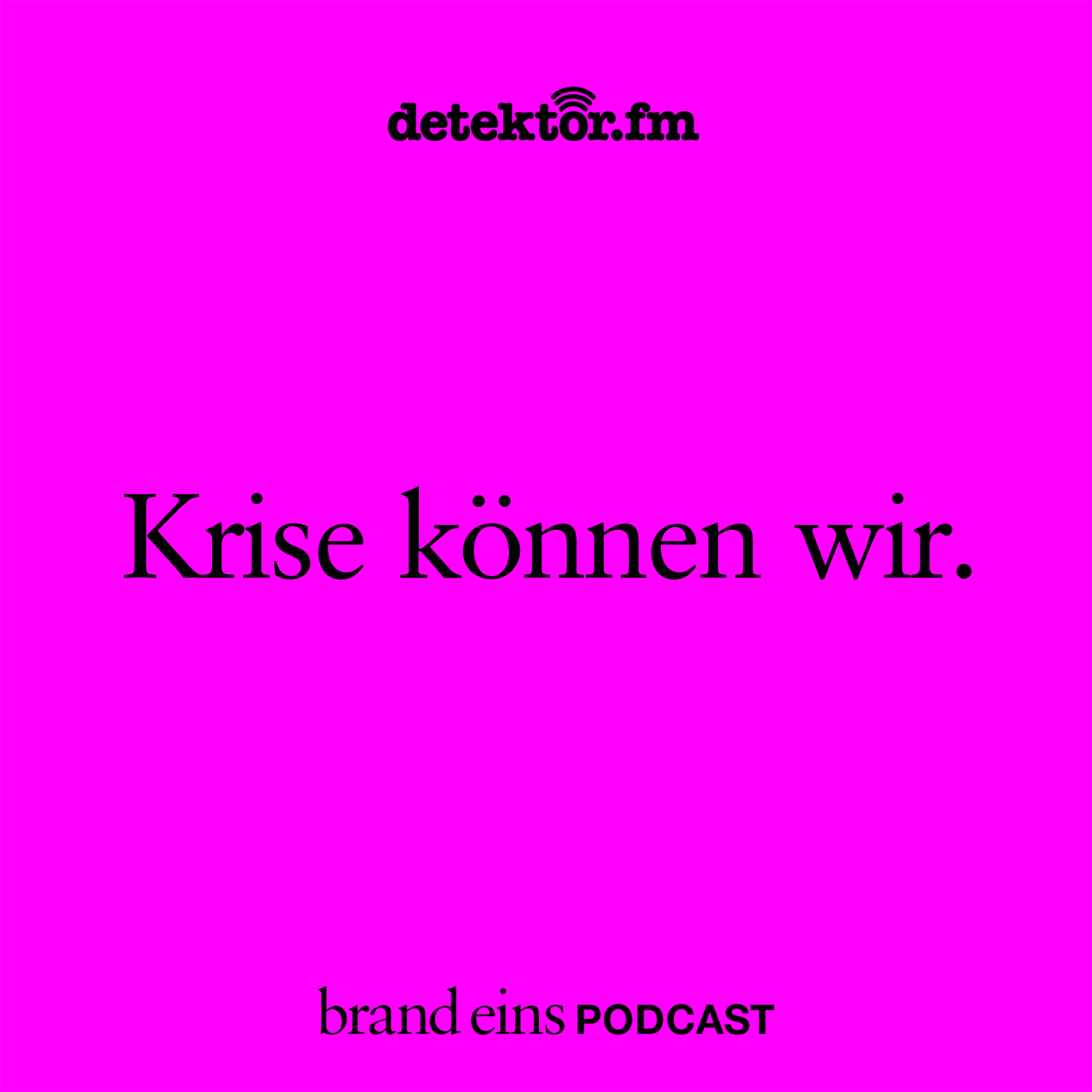 25 Jahre brand eins – Krise können wir  - podcast episode cover