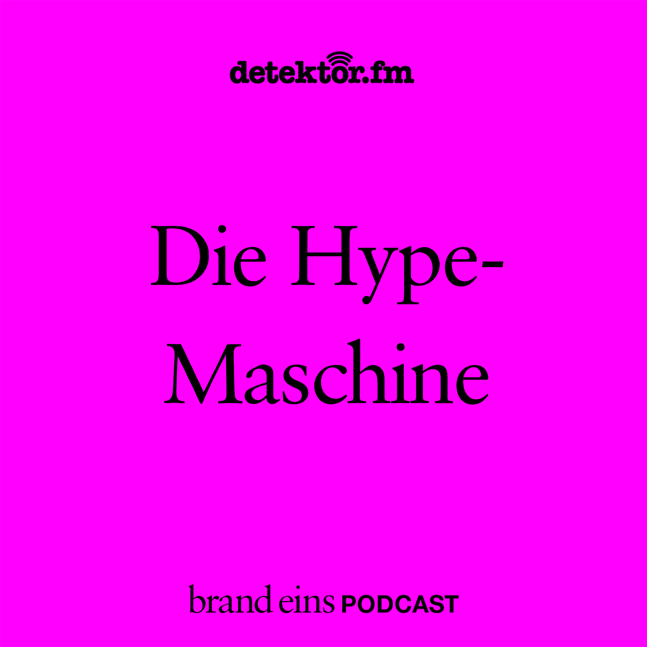 Die Hype-Maschine - podcast episode cover