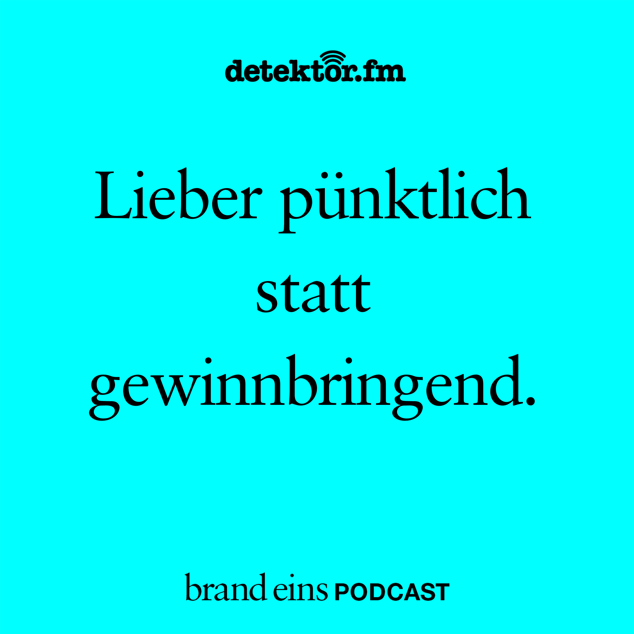 Lieber pünktlich statt gewinnbringend