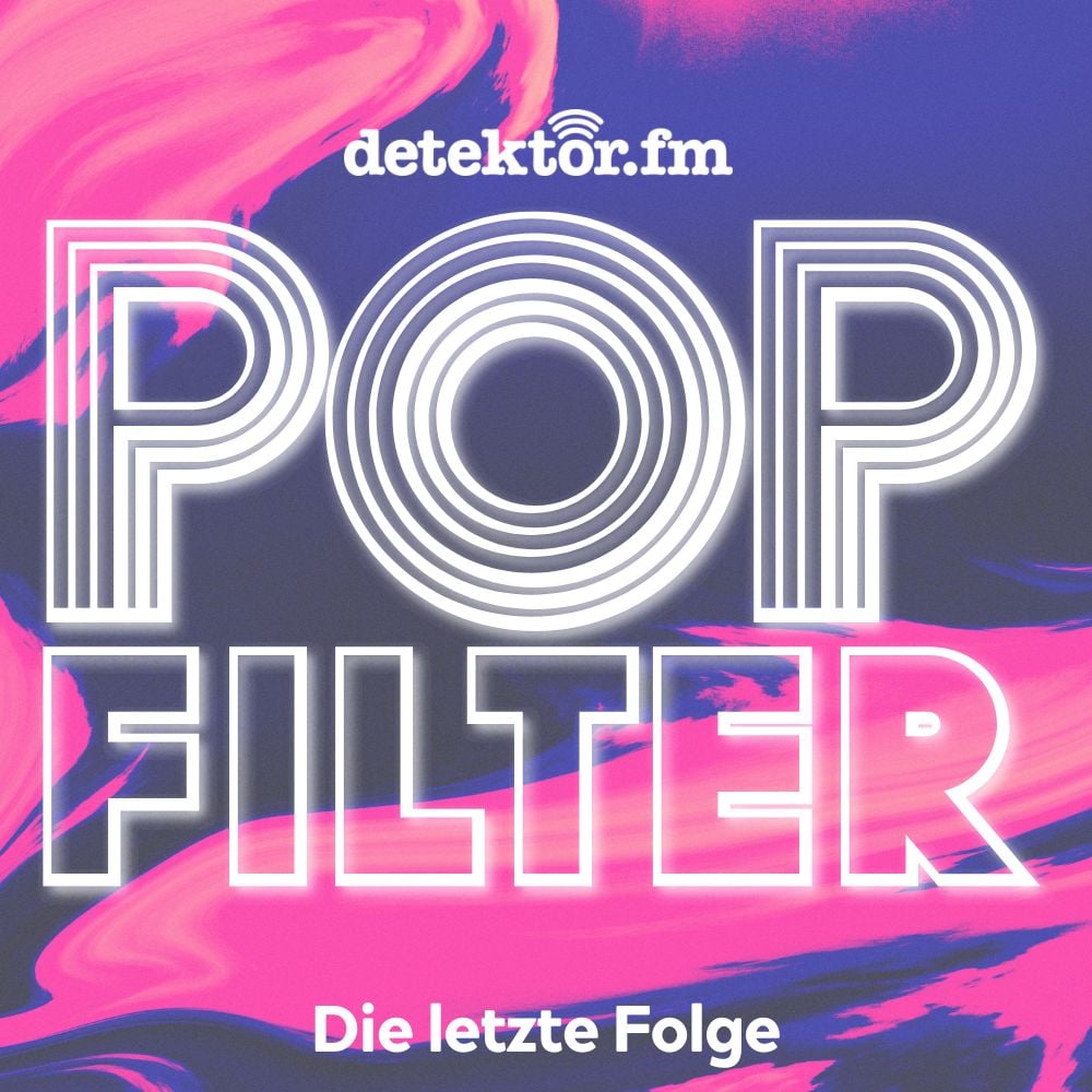 Popfilter – Der Song des Tages | Die letzte Folge - podcast episode cover