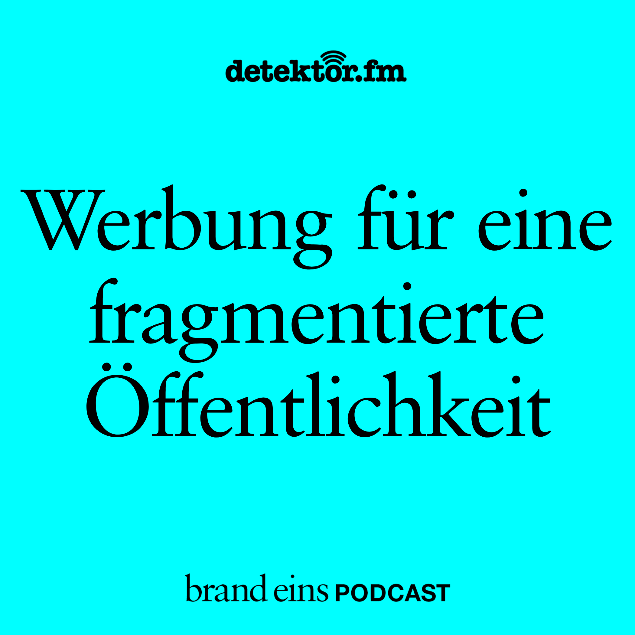 Wie macht man Werbung für eine fragmentierte Öffentlichkeit?