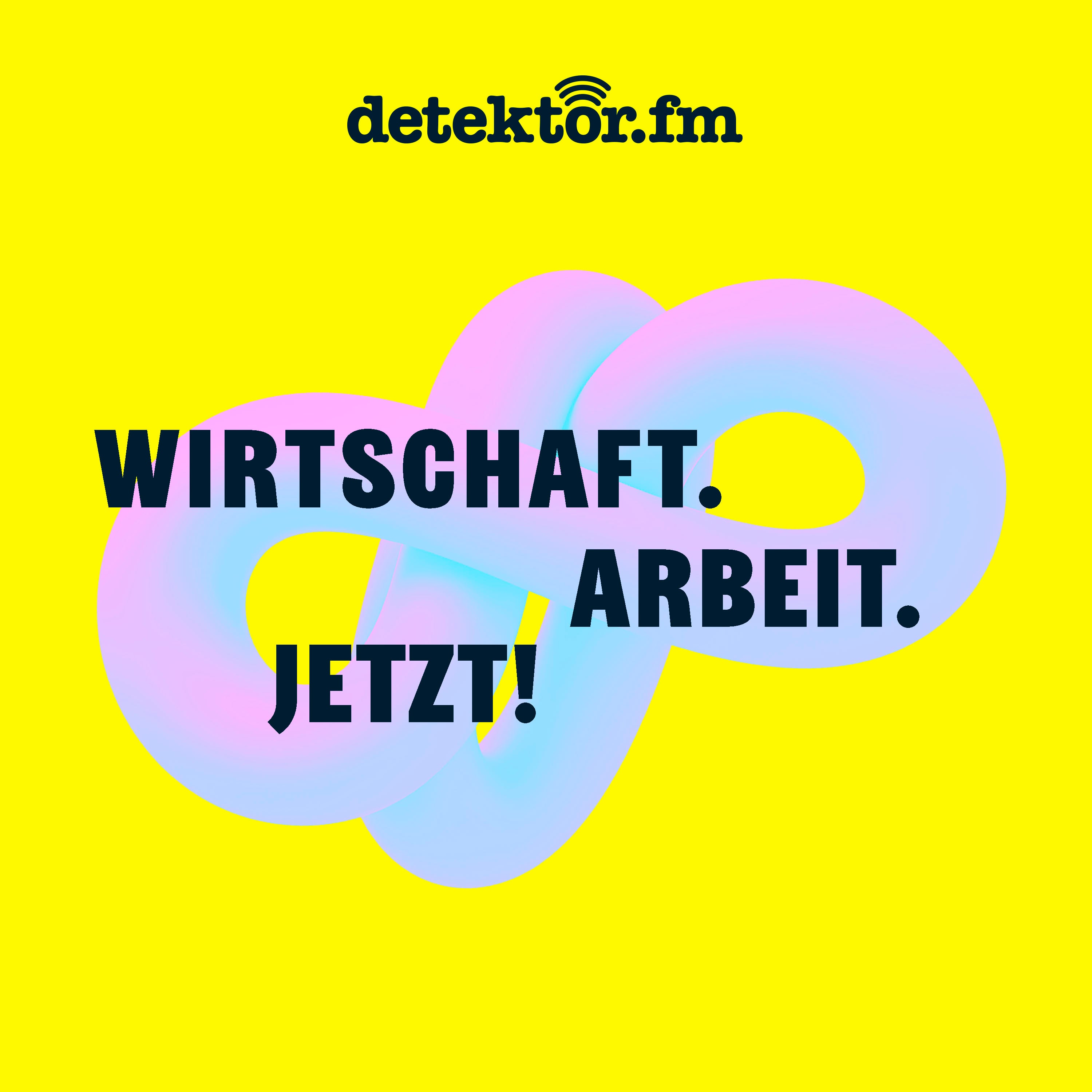 WIRTSCHAFT ARBEIT JETZT