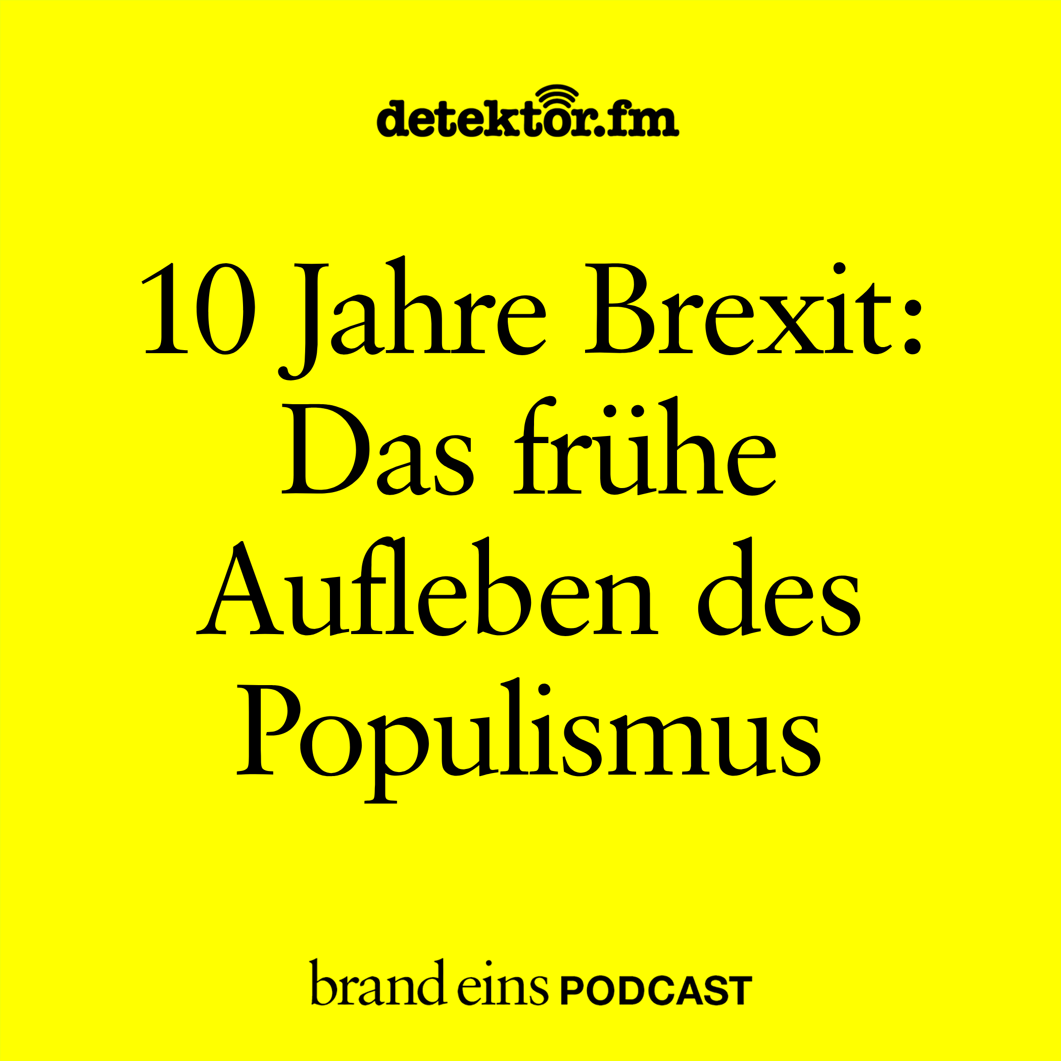 10 Jahre Brexit: Das frühe Aufleben des Populismus