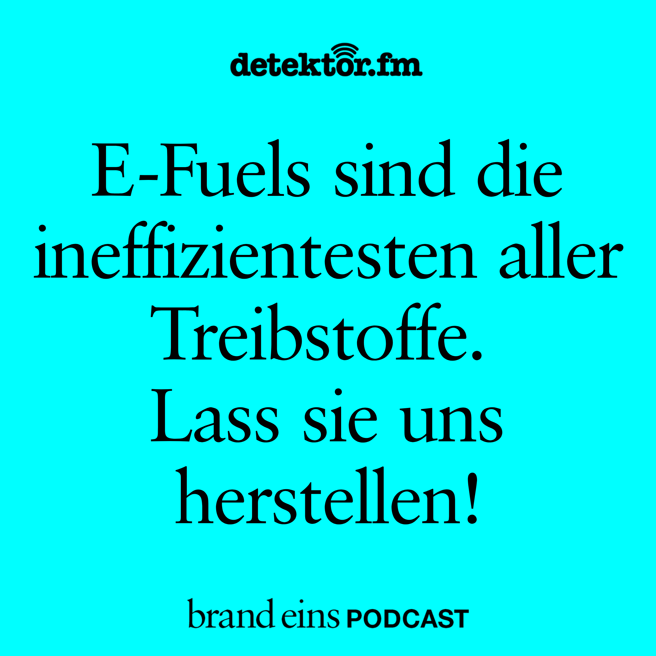brand eins-Podcast | E-Fuels: Ineffizient? Na und? episode artwork